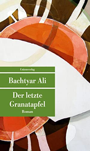 Der letzte Granatapfel (Unionsverlag Taschenbücher): Roman von Unionsverlag