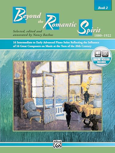 Beyond the Romantic Spirit: 1880-1922, Book 2: incl. CD von Alfred Music