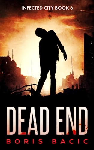 Dead End (Infected City, Band 6) von Independently published