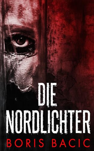 Die Nordlichter Die Nordlichter von Independently published