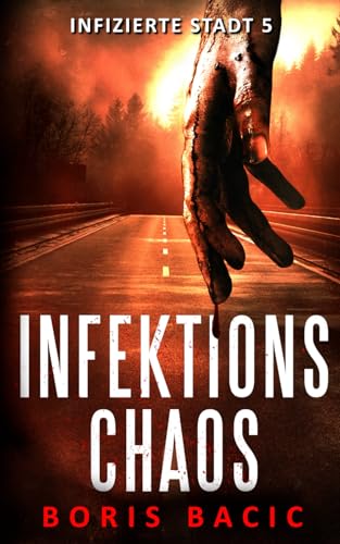 Infektionschaos (Infizierte stadt, Band 5) von Independently published