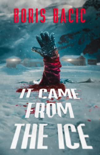 It Came From The Ice (Creature Encounters) It Came From The Ice (Creature Encounters) von Independently published