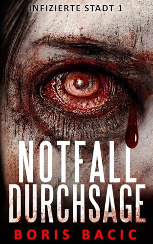 Notfalldurchsage (Infizierte stadt, Band 1)