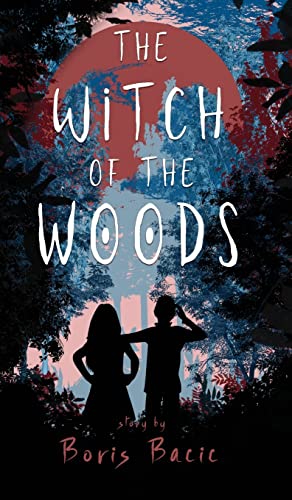 The Witch of the Woods The Witch of the Woods
