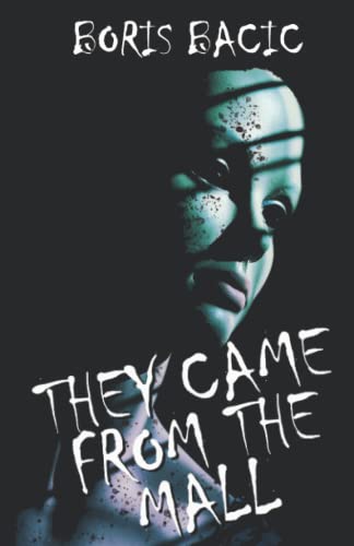 They Came From The Mall (Creature Encounters) von Independently published