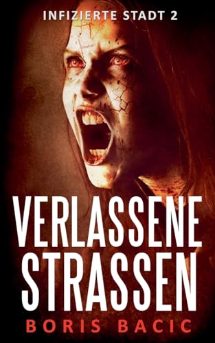 Verlassene Strassen (Infizierte Stadt, Band 2)