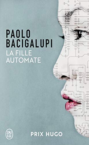 La fille automate (Prix Hugo 2010 - Prix Imaginaire Etranger 2013)