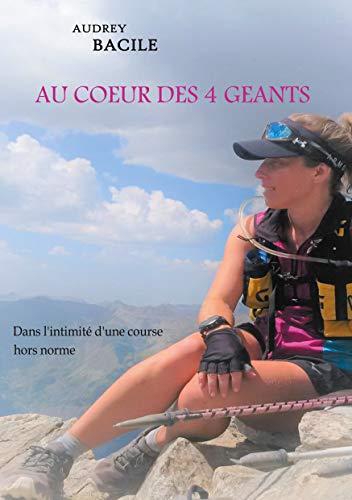 AU COEUR DES 4 GEANTS: Dans l'intimité d'une course hors norme von BoD – Books on Demand – Frankreich