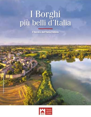 I borghi più belli d'Italia. Il fascino dell'Italia rivelata. Guida 2024 von Società Editrice Romana