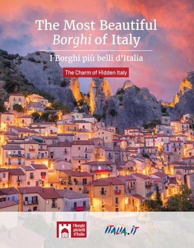 The most beautiful borghi of Italy–I borghi più belli d’Italia. The charm of hidden Italy von Società Editrice Romana