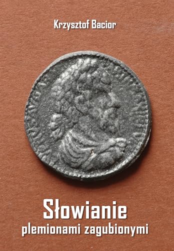 Słowianie plemionami zagubionymi Słowianie plemionami zagubionymi von Poligraf