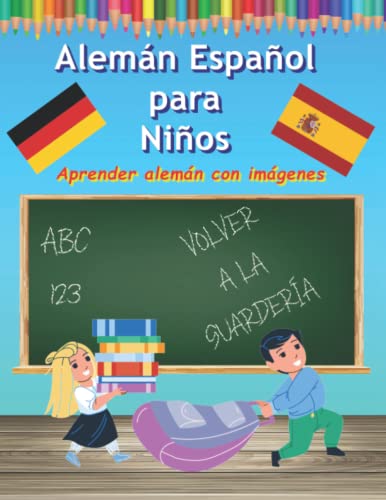 Aprendizaje de alemán y español para niños con imágenes de dibujo y aprendizaje: Diccionario de lengua extranjera para niños pequeños las primeras palabras en español (Fremdsprache) von Independently published