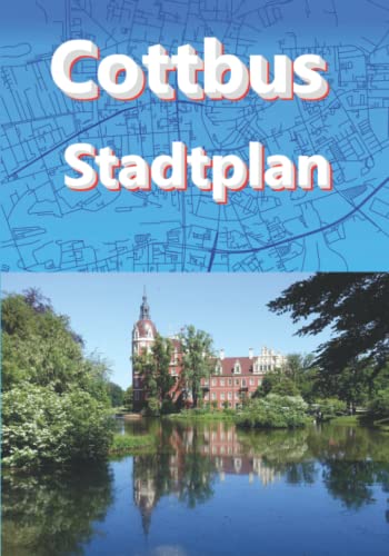 Cottbus Karte Stadtplan 2023 1:26000 Stadkarte: Cityplan Potsdam für Fußgänger, Radfahrer und Autofahrer Cottbus Karte Stadtplan 2023 1:26000 Stadkarte: Cityplan Potsdam für Fußgänger, Radfahrer und Autofahrer von Independently published