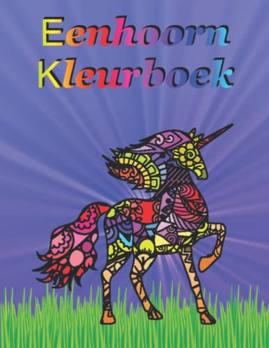 Eenhoorn Kleurboek voor Kinderen van 4-8 Jaar: Kleurboek Mandala Unicorn voor Kinderen Eenhoorn Kleurboek voor Kinderen van 4-8 Jaar: Kleurboek Mandala Unicorn voor Kinderen von Independently published
