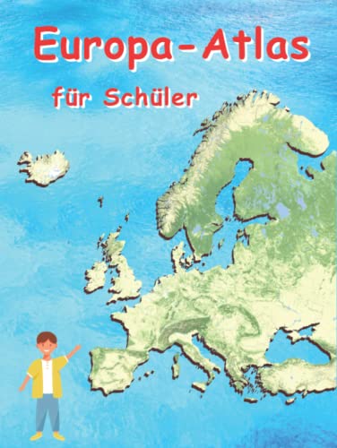 Europa Atlas für Schüler: Geographischer Atlas für Kinder Europäische Länder (Atlas Europa für Schüler) Europa Atlas für Schüler: Geographischer Atlas für Kinder Europäische Länder (Atlas Europa für Schüler) von Independently published