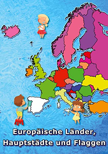 Europäische Länder, Hauptstädte und Flaggen malen und lernen: Europa Malbuch für Kinder, Geografie für Kinder von 4 bis 9 Jahren. Europäische Länder, Hauptstädte und Flaggen malen und lernen: Europa Malbuch für Kinder, Geografie für Kinder von 4 bis 9 Jahren. von tredition
