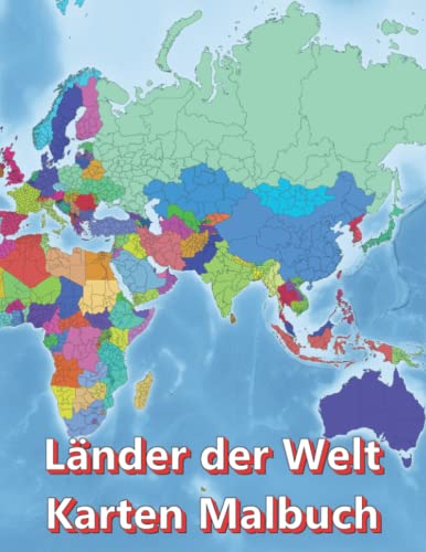 Länder der Welt Karten Malbuch - Kontinent Afrika, Asien, Europa, Ozeanien, Nord-und Südamerika: Atlas der Welt Landkarten malen mit Ländern Hauptstädte Regionen Städte Berge Flüsse Meere Ozeane Länder der Welt Karten Malbuch - Kontinent Afrika, Asien, Europa, Ozeanien, Nord-und Südamerika: Atlas der Welt Landkarten malen mit Ländern Hauptstädte Regionen Städte Berge Flüsse Meere Ozeane von Independently published