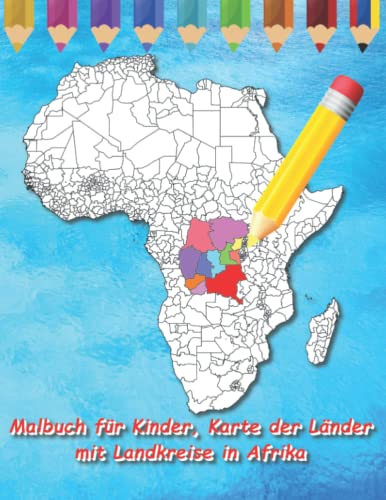 Malbuch für Kinder, Karte der Länder mit Landkreise in Afrika (Malbuch Länder der Welt) von Independently published