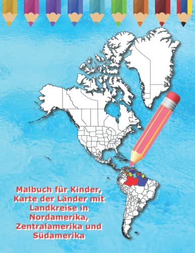 Malbuch für Kinder, Karte der Länder mit Landkreise in Nordamerika, Zentralamerika und Südamerika (Malbuch Länder der Welt)