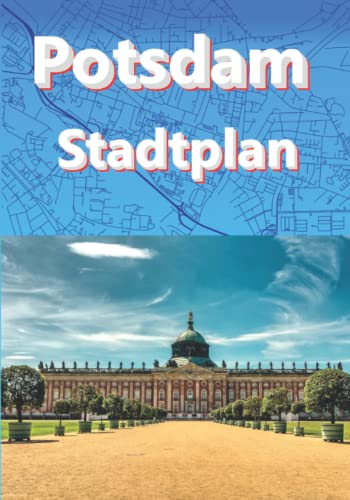 Potsdam Karte Stadtplan 2023 1:16500 Stadkarte: Cityplan Potsdam für Fußgänger, Radfahrer und Autofahrer Potsdam Karte Stadtplan 2023 1:16500 Stadkarte: Cityplan Potsdam für Fußgänger, Radfahrer und Autofahrer von Independently published