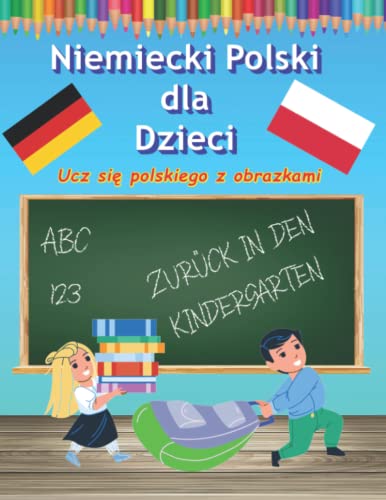 Słownik obrazkowy niemiecki polski jako język obcy dla małych dzieci: Nauka niemieckiego dla maluchów z obrazkami do kolorowania (Fremdsprache) von Independently published