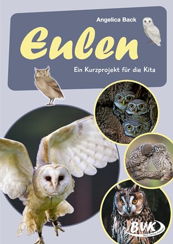 Eulen: Ein Kurzprojekt für die Kita (Kita-Kurzprojekte) (BVK-Kurzprojekte)
