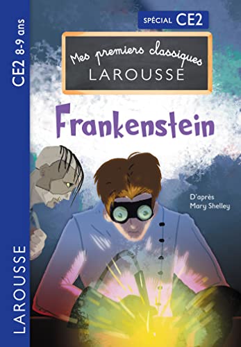 Premiers classiques Larousse : Frankenstein ce2 von LAROUSSE