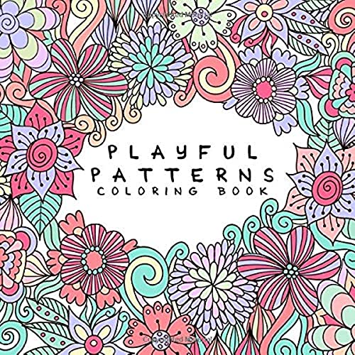 Playful Patterns Coloring Book: For Kids Ages 6-8, 9-12 von Independently published