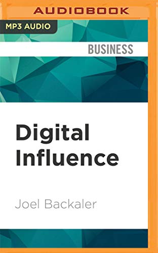 Digital Influence: Unleash the Power of Influencer Marketing to Accelerate Your Global Business von Audible Studios on Brilliance