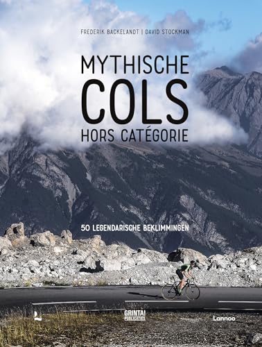Mythische cols hors catégorie: 50 legendarische beklimmingen von Lannoo