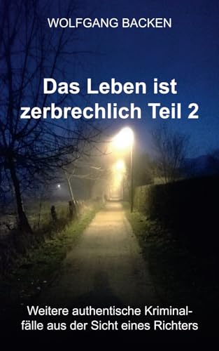 DAS LEBEN IST ZERBRECHLICH Teil 2 von Independently published