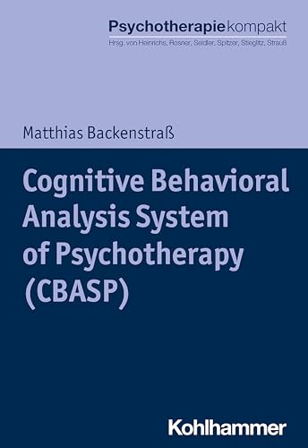 Cognitive Behavioral Analysis System of Psychotherapy (CBASP) (Psychotherapie kompakt) von Kohlhammer