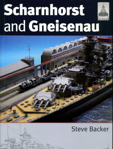 Scharnhorst and Gneisenau (Shipcraft, Band 20) von Seaforth Publishing