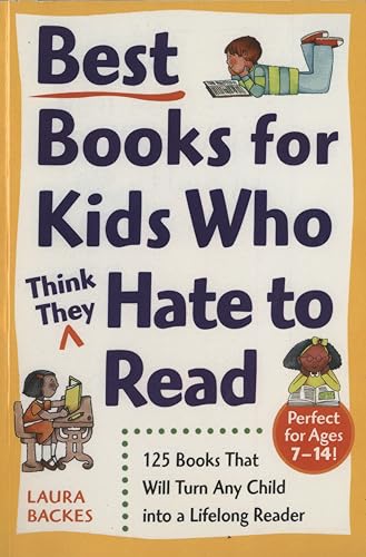 Best Books for Kids Who (Think They) Hate to Read: 125 Books That Will Turn Any Child into a Lifelong Reader (Prima Home Learning Library)