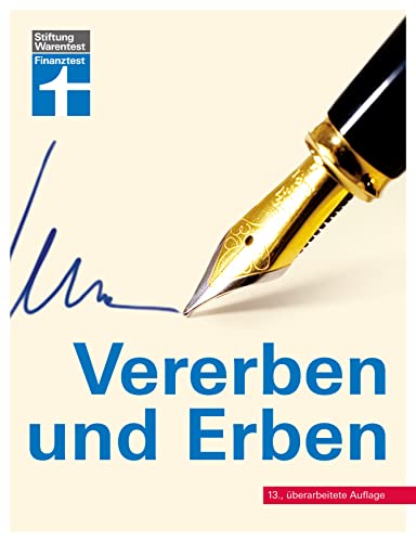 Vererben und Erben - Ratgeber von Stiftung Warentest - mit Textbeispielen, Formulierungshilfen und Checklisten - aktualisierte Auflage 2022: Testament, Erbschaft und Schenkung Vererben und Erben - Ratgeber von Stiftung Warentest - mit Textbeispielen, Formulierungshilfen und Checklisten - aktualisierte Auflage 2022: Testament, Erbschaft und Schenkung