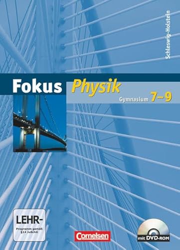 Fokus Physik - Gymnasium Schleswig-Holstein - 7.-9. Schuljahr: Schülerbuch mit DVD-ROM