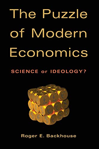 The Puzzle of Modern Economics: Science or Ideology?