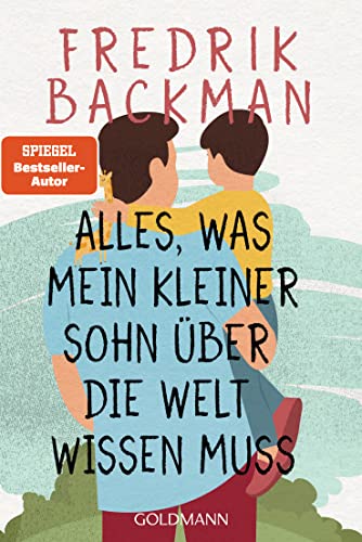 Alles, was mein kleiner Sohn über die Welt wissen muss von Goldmann Verlag