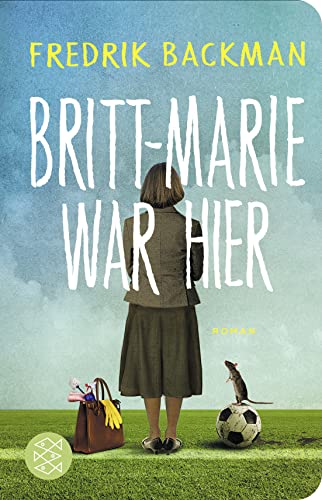 Britt-Marie war hier: Roman