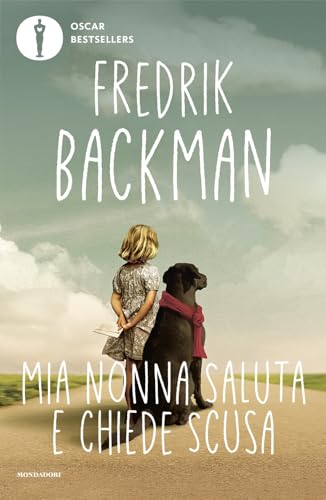 Mia nonna saluta e chiede scusa (Oscar bestsellers) von Mondadori