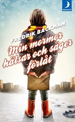 Min mormor hälsar och säger förlåt Min mormor hälsar och säger förlåt