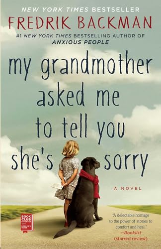 My Grandmother Asked Me to Tell You She's Sorry: A Novel My Grandmother Asked Me to Tell You She's Sorry: A Novel