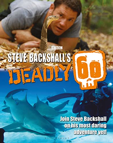 Steve Backshall's Deadly 60 von Bloomsbury