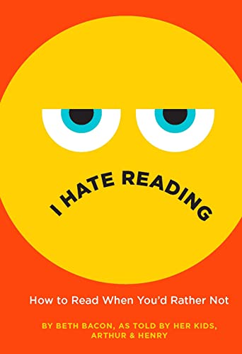 I Hate Reading: How to Read When You'd Rather Not von Pushkin Children's Books