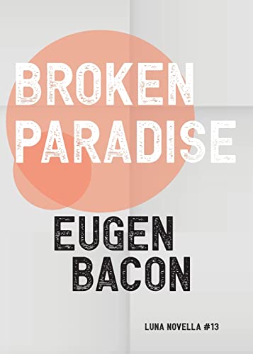 Broken Paradise (Luna Novella, Band 13) von Luna Press Publishing