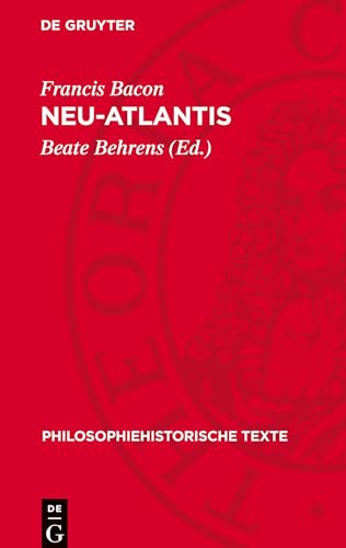 Neu-Atlantis: DE (Philosophiehistorische Texte) von De Gruyter