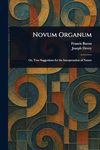 Novum Organum Novum Organum von Anson Street Press