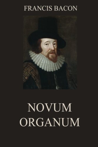 Novum Organum: Annotated Edition