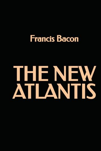 The New Atlantis The New Atlantis von Independently published