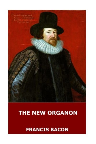The New Organon The New Organon von CreateSpace Independent Publishing Platform